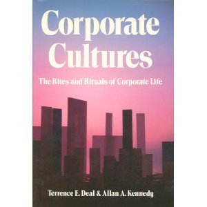 Corporate cultures : the rites and rituals of corporate life; Terrence E. Deal; 1982