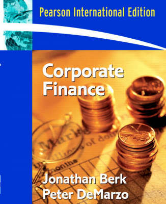 Corporate Finance; Jonathan Berk, Peter DeMarzo; 2006