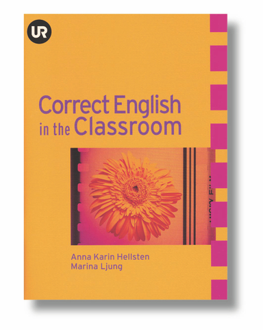 Correct English in the Classroom; Anna Karin Hellsten, Marina Ljung; 2001