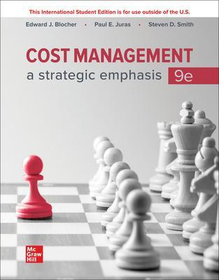 Cost Management: A Strategic Emphasis ISE; Edward Blocher; 2021