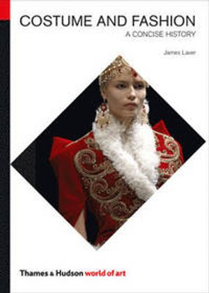 Costume and Fashion; Laver James, Amy de La Haye, Tucker Andrew; 2012