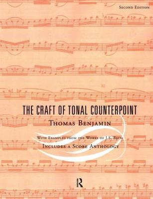 Craft Of Tonal Counterpoint; Thomas Benjamin; 2003