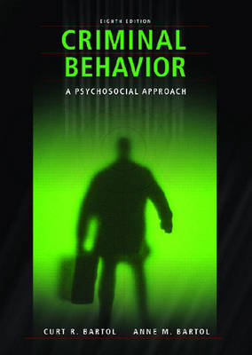 Criminal Behavior: A Pyschosocial Approach - International Edition; Curt R Bartol, Anne M Bartol; 2007