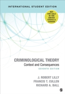 Criminological Theory - Context and Consequences; J. Robert Lilly, Francis T. Cullen & Richard A. Ball; 2019