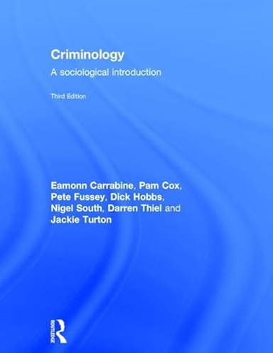 Criminology; Eamonn Carrabine, Pamela Cox, Pete Fussey, Dick Hobbs, Nigel South; 2014