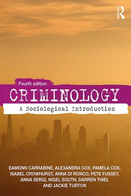 Criminology; Eamon Carrabine, Pam Cox, Isabel Crowhurst, Anna Di Ronco, Pete Fussey; 2020