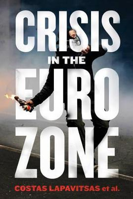 Crisis in the Eurozone; Costas Lapavitsas; 2012