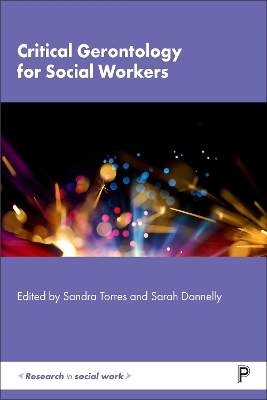 Critical Gerontology for Social Workers; Sandra Torres, Sarah Donnelly; 2022