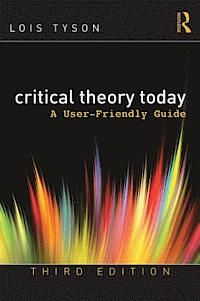 Critical Theory Today; Lois Tyson; 2015