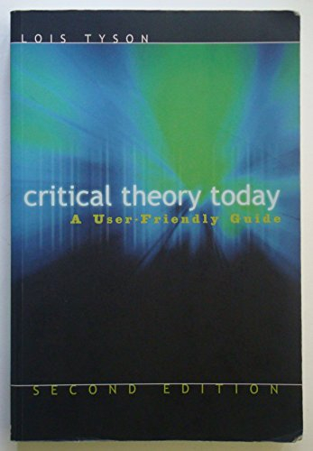 Critical Theory Today; Tyson Lois; 2006