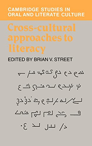 Cross-Cultural Approaches to Literacy; Brian V Street; 1993