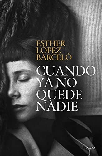 Cuando YA No Quede Nadie / When There Is No One Left; Esther López Barceló; 2023