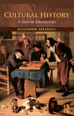 Cultural history : a concise introduction; Alessandro. Arcangeli; 2012