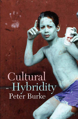 Cultural Hybridity; Peter Burke; 2009