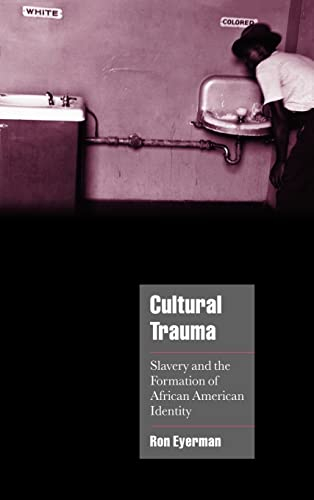 Cultural Trauma; Ron Eyerman; 2001