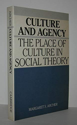 Culture and Agency; Margaret Scotford Archer; 1990