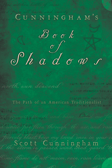 Cunninghams book of shadows - the path of an american traditionalist; Scott Cunningham; 2009