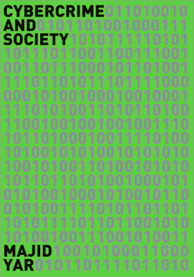 Cybercrime and Society; Majid Yar; 2006