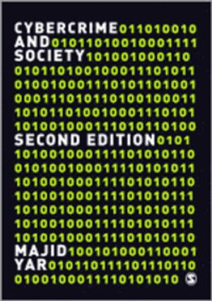 Cybercrime and Society; Majid Yar; 2013