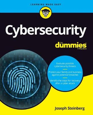 Cybersecurity For Dummies; J Steinberg; 2019