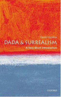 Dada and Surrealism; David Hopkins; 2004