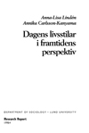 Dagens livsstilar i framtidens perspektiv; Anna-Lisa Lindén; 1998