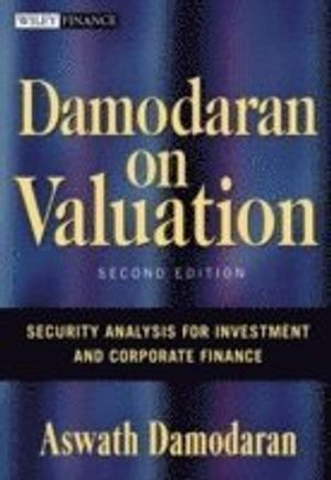 Damodaran on Valuation: Security Analysis for Investment and Corporate Fina; Aswath Damodaran; 2006