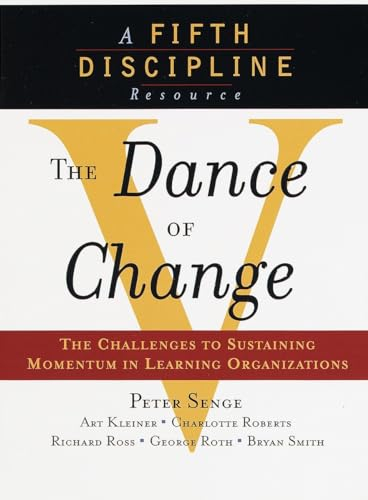 Dance Of Change; Peter M Senge; 1999