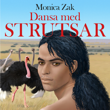 Dansa med strutsar; Monica Zak; 2021