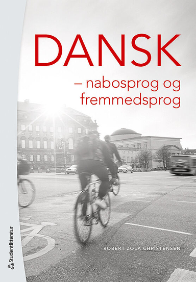 Dansk : nabosprog og fremmedsprog; Robert Zola Christensen; 2017