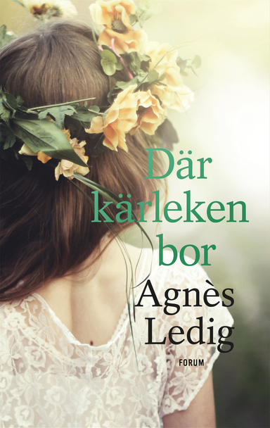 Där kärleken bor; Agnès Ledig; 2019