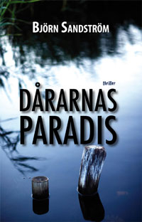 Dårarnas paradis; Björn Sandström; 2009