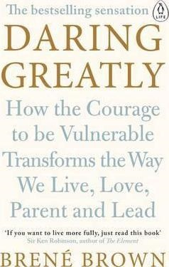 Daring Greatly; Brene Brown; 2015