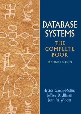 Database Systems; Hector Garcia-Molina, Jeffrey Ullman, Jennifer Widom; 2008