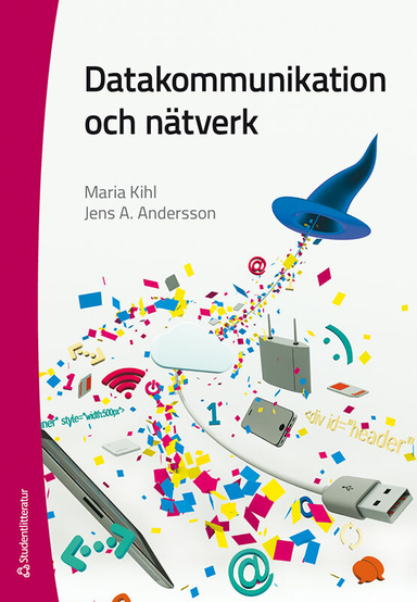 Datakommunikation och nätverk; Maria Kihl Palm, Jens A. Andersson; 2020