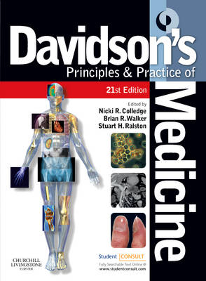 Davidson's principles and practice of medicine; Nicki R. Colledge, Brian R. Walker, Stuart. Ralston, Stanley Davidson; 2010