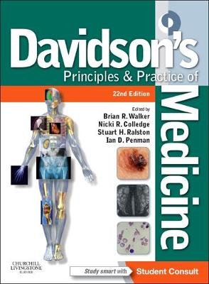 Davidson's principles and practice of medicine; Brian R. Walker, Nicki R. Colledge, Stuart Ralston, Ian D. Penman; 2014