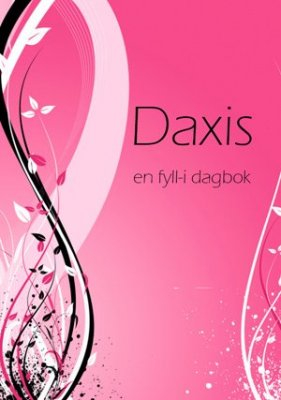 Daxis : en fyll-i dagbok; Hanna Olsson; 2010