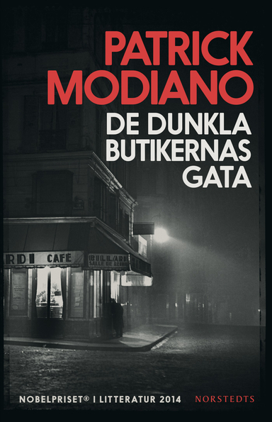 De dunkla butikernas gata; Patrick Modiano; 2014