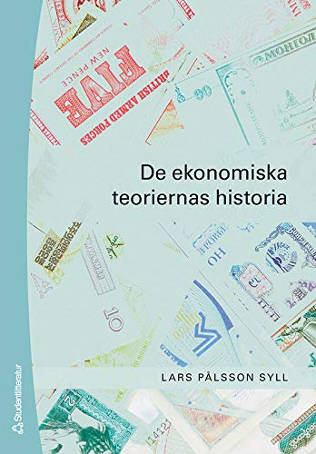 De ekonomiska teoriernas historia; Lars Pålsson Syll; 2007