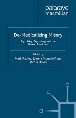 De-Medicalizing Misery; M Rapley, J Moncrieff, J Dillon; 2011