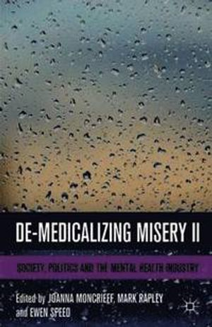 De-Medicalizing Misery II; E Speed, J Moncrieff, M Rapley; 2014