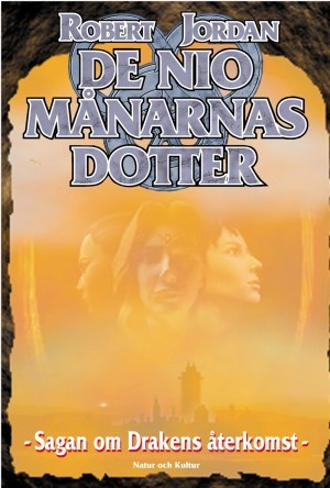 De nio månarnas dotter; Robert Jordan; 2003