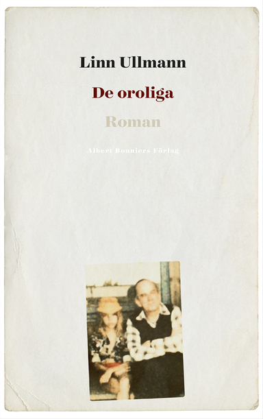 De oroliga; Linn Ullmann; 2016