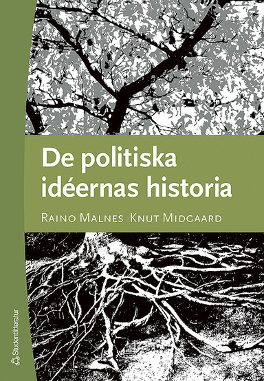 De politiska idéernas historia; Raino Malnes, Knut Midgaard; 2006