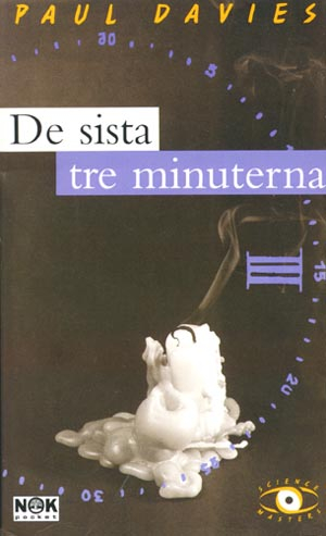 De sista tre minuterna; Paul Davies; 1999