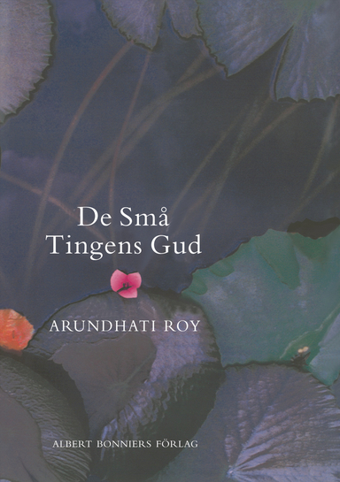 De små tingens gud; Arundhati Roy; 1999