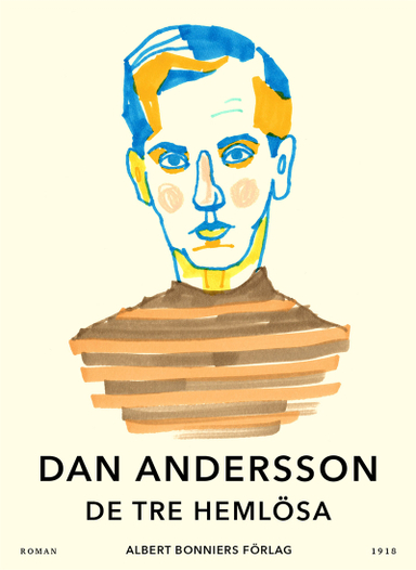 De tre hemlösa; Dan Andersson; 2014