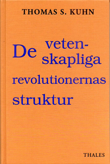 De vetenskapliga revolutionernas struktur; Thomas S Kuhn; 1997