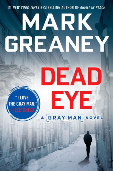 Dead Eye; Mark Greaney; 2013